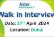 Aster Pharmacy walk in interview in Dubai