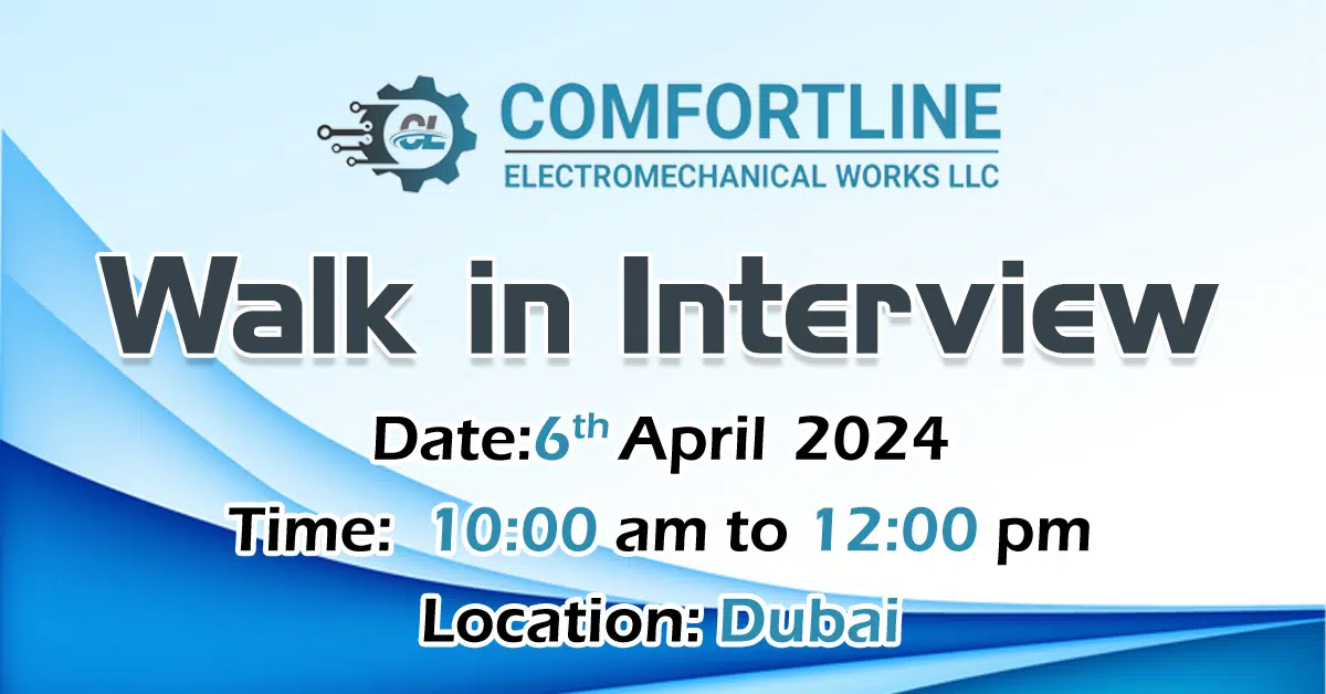 Comfortline Walk in Interview in Dubai