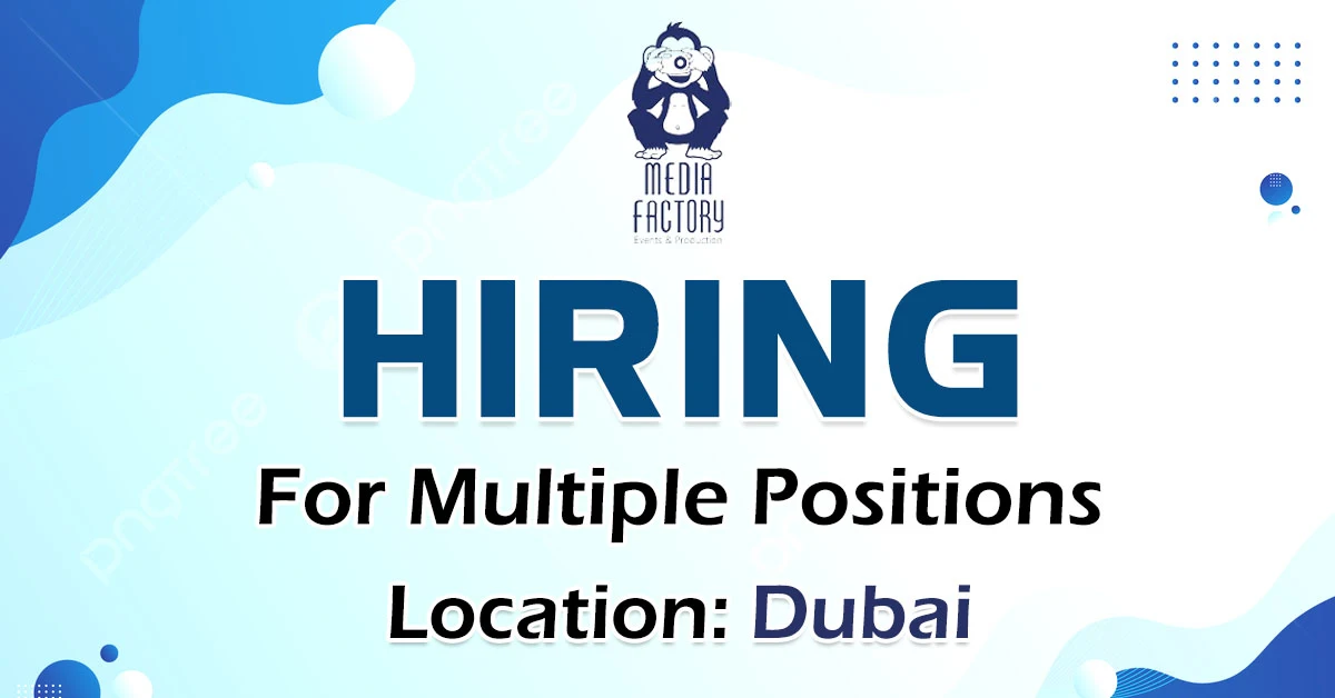Media Factory Recruitment in Dubai